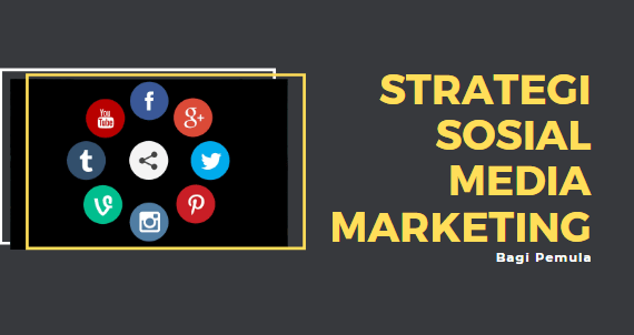 Strategi Sosial Media Marketing Facebook Bagi Marketing Pemula