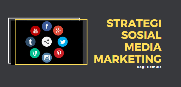 strategi sosial media marketing