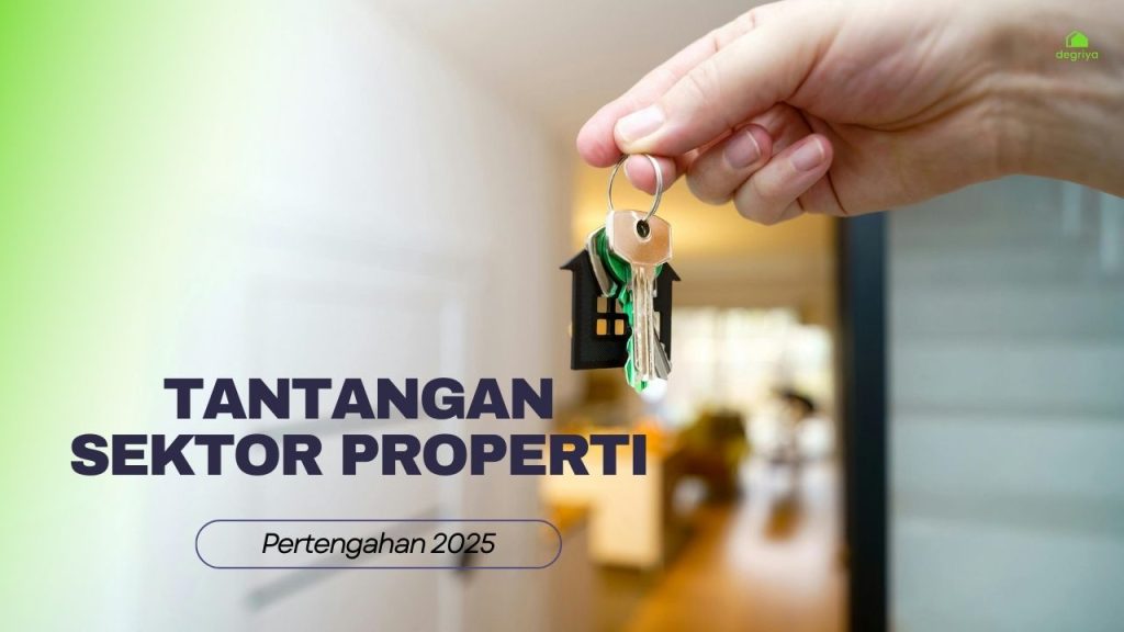 Tantangan Sektor Properti di Pertengahan Tahun 2025